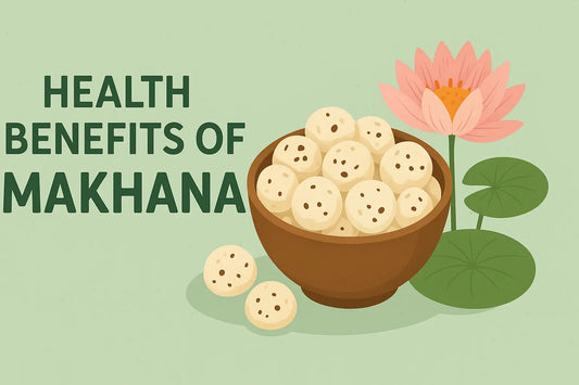 7 Amazing Benefits of Makhana (Fox Nuts) That Will Surprise You!